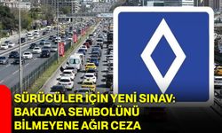 Sürücüler İçin Yeni Sınav: Baklava Sembolünü Bilmeyene Ağır Ceza