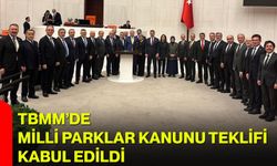 TBMM’de Milli Parklar Kanunu Teklifi Kabul Edildi