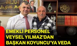 Emekli Personel Veysel Yılmaz’dan Başkan Koyuncu’ya Veda