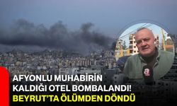 Afyonlu Muhabirin Kaldığı Otel Bombalandı! Beyrut’ta Ölümden Döndü