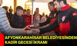 Afyonkarahisar Belediyesinden Kadir Gecesi İkramı