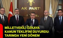 Milletvekili Özkaya Kanun Teklifini Duyurdu: Tarımda Yeni Dönem