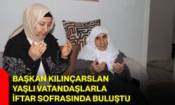 Başkan Kılınçarslan Yaşlı Vatandaşlarla İftar Sofrasında Buluştu