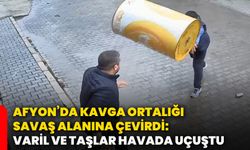 Afyon’da kavga ortalığı savaş alanına çevirdi: Varil ve taşlar havada uçuştu
