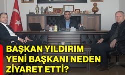 Başkan Yıldırım yeni başkanı neden ziyaret etti?