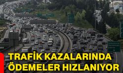 Trafik kazalarında ödemeler hızlanıyor