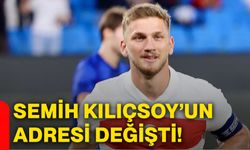 Semih Kılıçsoy’un adresi değişti!