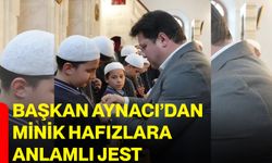 Başkan Aynacı’dan Minik Hafızlara Anlamlı Jest