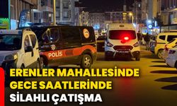 Erenler Mahallesinde gece saatlerinde silahlı çatışma