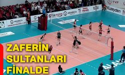 Zaferin Sultanları finalde!