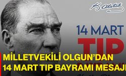 Milletvekili Olgun’dan 14 Mart Tıp Bayramı Mesajı