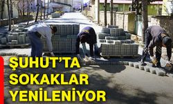 Şuhut’ta sokaklar yenileniyor