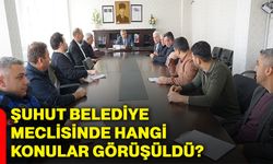 Şuhut Belediye Meclisinde hangi konular görüşüldü?