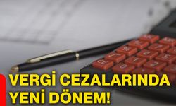 Vergi cezalarında yeni dönem!