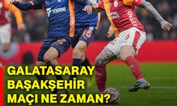 Galatasaray, Başakşehir maçı ne zaman?