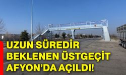Uzun süredir beklenen üstgeçit Afyonkarahisar’da açıldı!