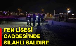 Fen Lisesi Caddesi’nde silahlı saldırı!