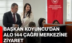Başkan Koyuncu’dan ALO 144 Çağrı Merkezine Ziyaret