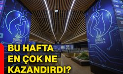 Bu hafta en çok ne kazandırdı?