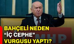 Bahçeli neden “İç cephe” vurgusu yaptı?