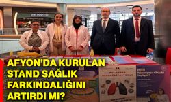 Afyonkarahisar’da kurulan stand sağlık farkındalığını artırdı mı?