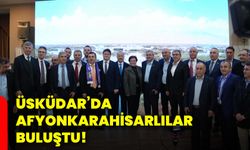 Üsküdar’da Afyonkarahisarlılar buluştu!
