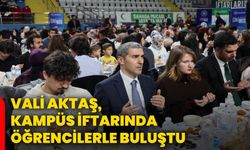 Vali Aktaş, kampüs iftarında öğrencilerle buluştu