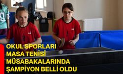Okul Sporları Masa Tenisi Müsabakalarında Şampiyon Belli Oldu