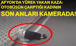 Afyon’da Yürek Yakan Kaza: Otobüsün Çarptığı Kadının Son Anları Kamerada!