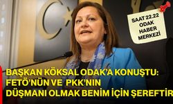 Başkan Köksal ODAK’a Konuştu: FETÖ’nün ve PKK’nın Düşmanı Olmak Benim İçin Şereftir