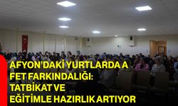 Afyon’daki Yurtlarda Afet Farkındalığı: Tatbikat ve Eğitimle Hazırlık Artıyor