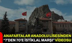 Anafartalar Anadolu Lisesinden “7’den 70’e İstiklal Marşı” Videosu