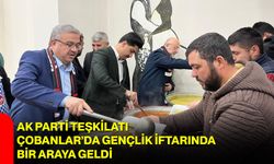 AK Parti Teşkilatı Çobanlar’da Gençlik İftarında Bir Araya Geldi