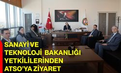 Sanayi Ve Teknoloji Bakanlığı Yetkililerinden Atso’ya Ziyaret