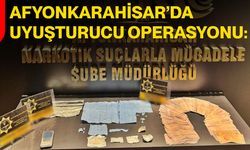 Afyonkarahisar’da Uyuşturucu Operasyonu: