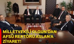 Milletvekili Olgun’dan AFSÜ Rektörü Aslan’a Ziyaret