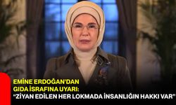 Emine Erdoğan’dan Gıda İsrafına Uyarı: “Ziyan Edilen Her Lokmada İnsanlığın Hakkı Var”