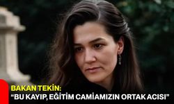 Bakan Tekin: “Bu Kayıp, Eğitim Camiamızın Ortak Acısı”