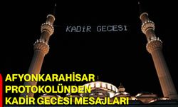 Afyonkarahisar Protokolünden Kadir Gecesi Mesajları
