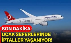 Son Dakika: Uçak Seferlerinde İptaller Yaşanıyor