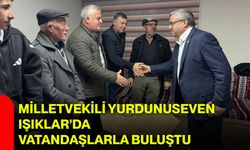 Milletvekili Yurdunuseven Işıklar’da Vatandaşlarla Buluştu