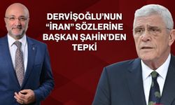 Dervişoğlu’nun “İran” Sözlerine Başkan Şahin’den Tepki