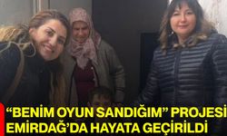 “Benim Oyun Sandığım” Projesi Emirdağ’da Hayata Geçirildi
