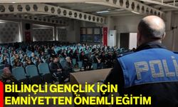 Bilinçli Gençlik İçin Emniyetten Önemli Eğitim