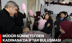 Müdür Sünnetci’den Kadınana’da İftar Buluşması