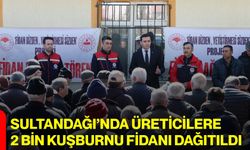 Sultandağı’nda Üreticilere 2 Bin Kuşburnu Fidanı Dağıtıldı