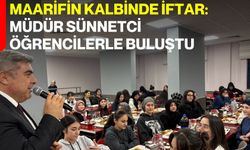 Maarifin Kalbinde İftar: Müdür Sünnetci Öğrencilerle Buluştu