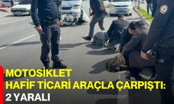 Motosiklet Hafif Ticari Araçla Çarpıştı: 2 Yaralı