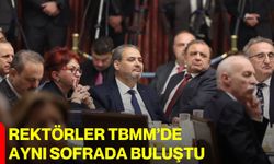Rektörler TBMM’de Aynı Sofrada Buluştu