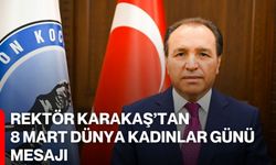 Rektör Karakaş’tan 8 Mart Dünya Kadınlar Günü Mesajı